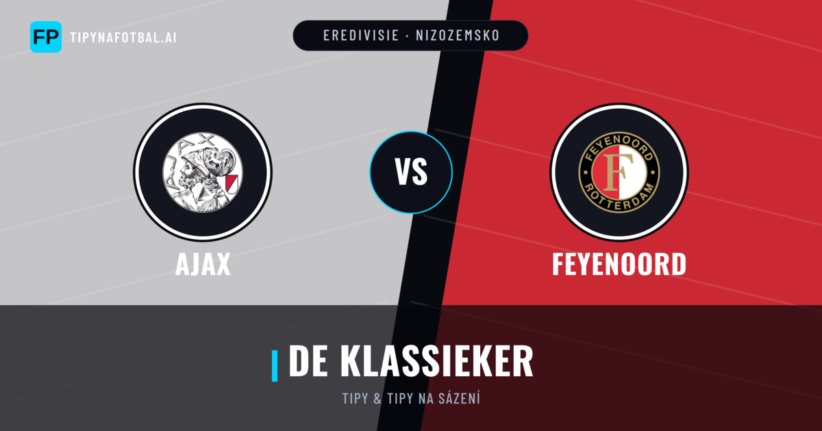 Ajax vs Feyenoord Tipy a statistiky
