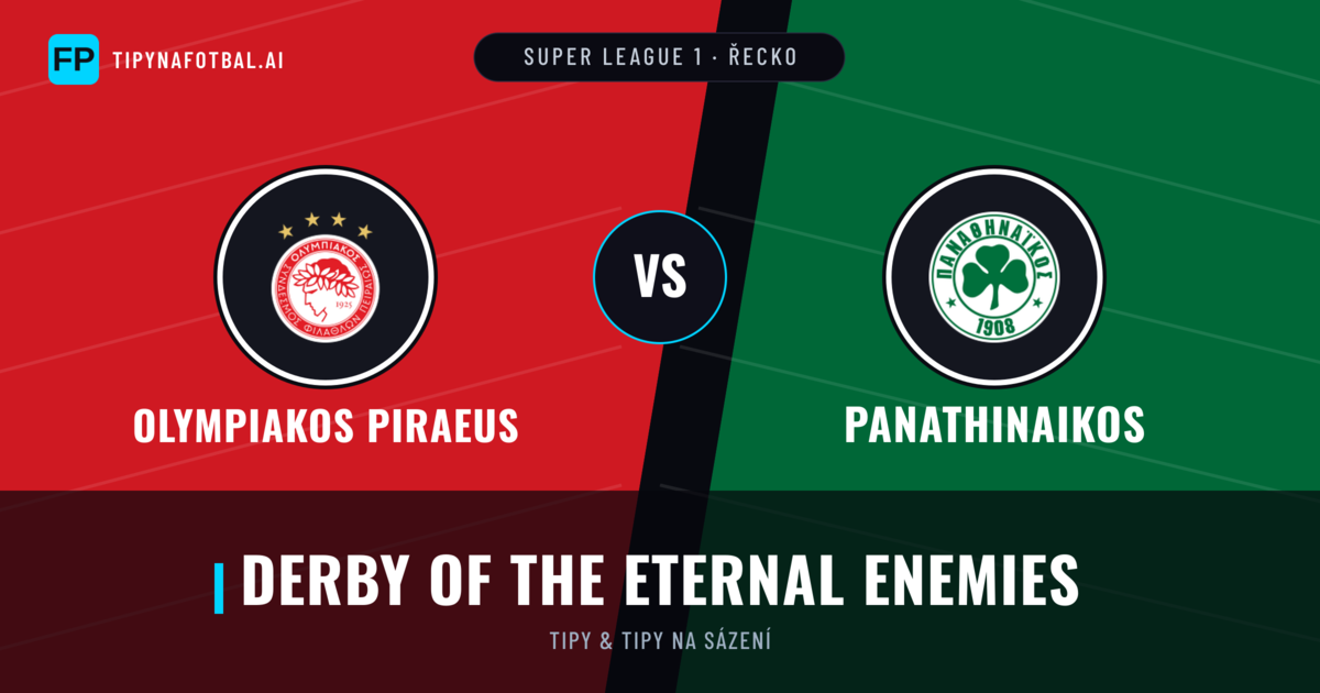 Olympiakos Piraeus vs Panathinaikos Tipy a statistiky