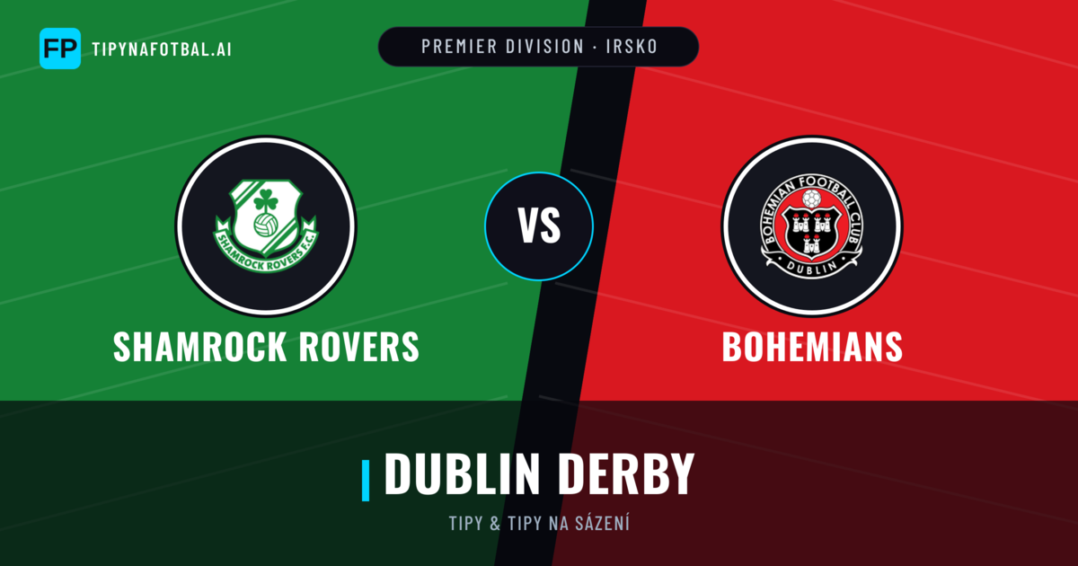 Shamrock Rovers vs Bohemians Tipy a statistiky
