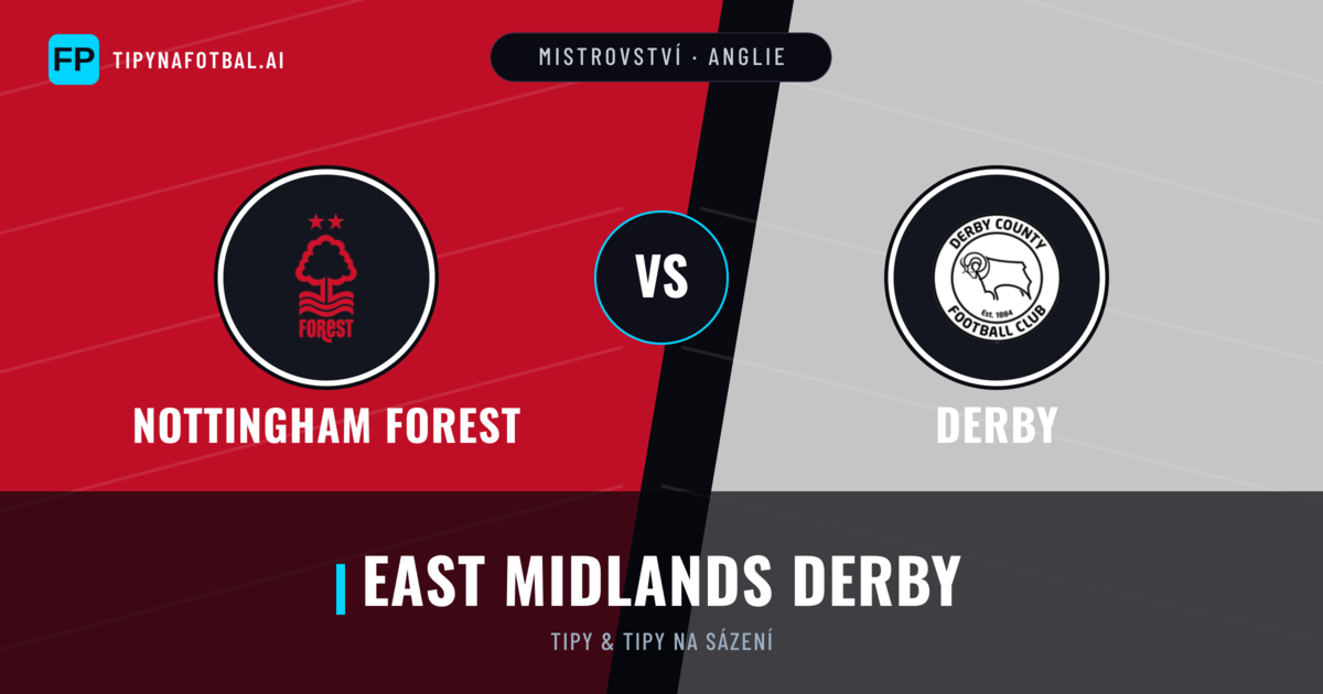 Nottingham Forest vs Derby Tipy a statistiky