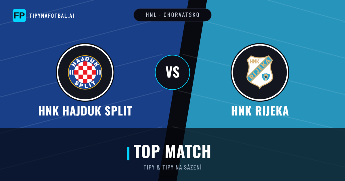 HNK Hajduk Split vs HNK Rijeka Tipy a statistiky