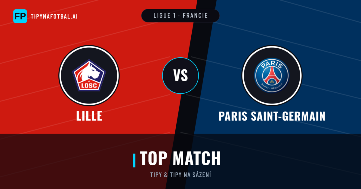 Lille vs Paris Saint-Germain Tipy a statistiky