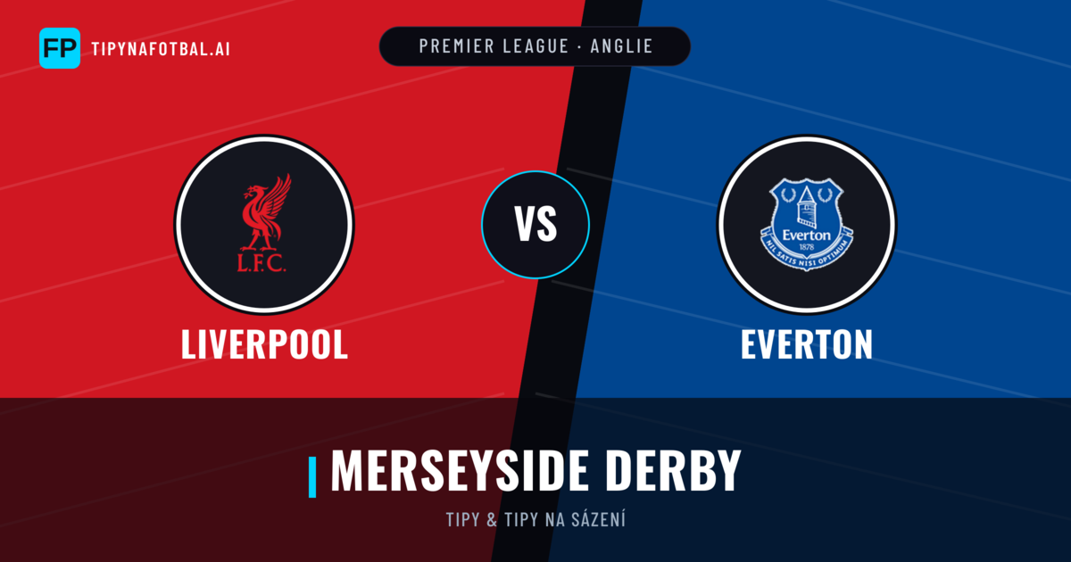 Liverpool vs Everton Tipy a statistiky