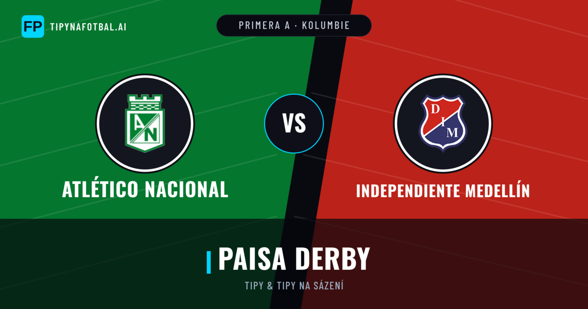 Atlético Nacional vs Independiente Medellín Tipy a statistiky