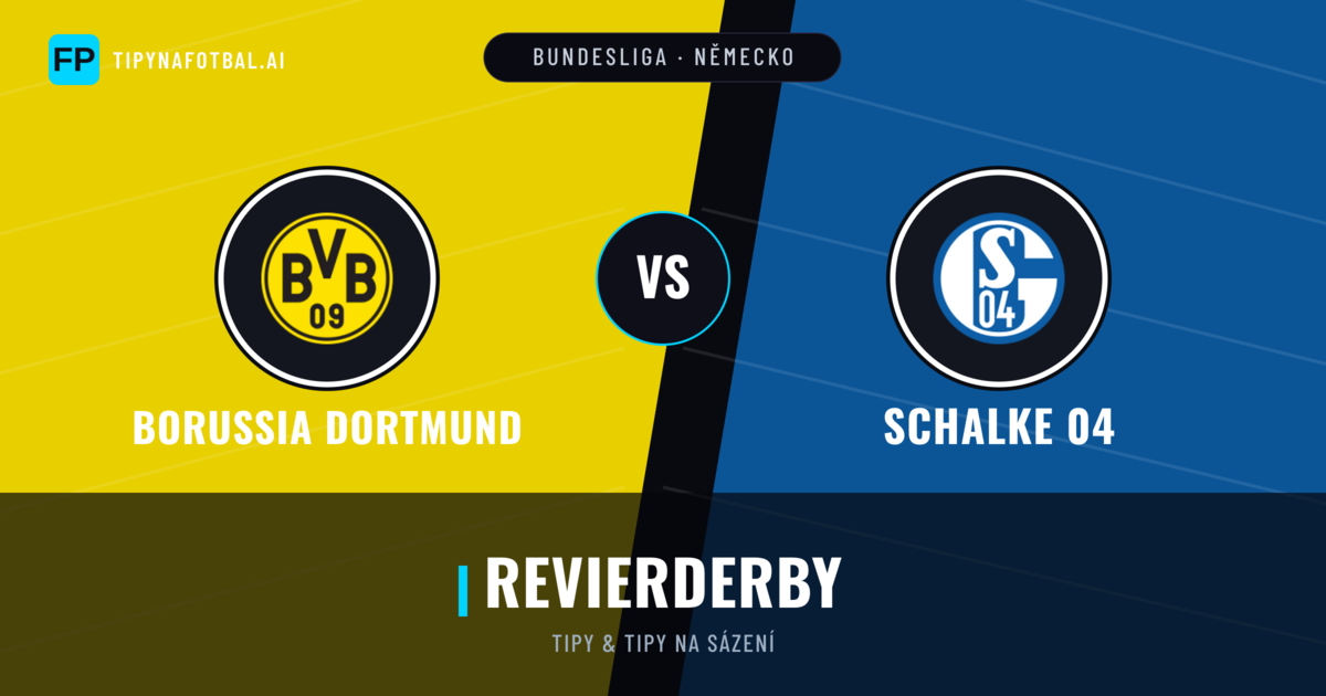 Borussia Dortmund vs Schalke 04 Tipy a statistiky