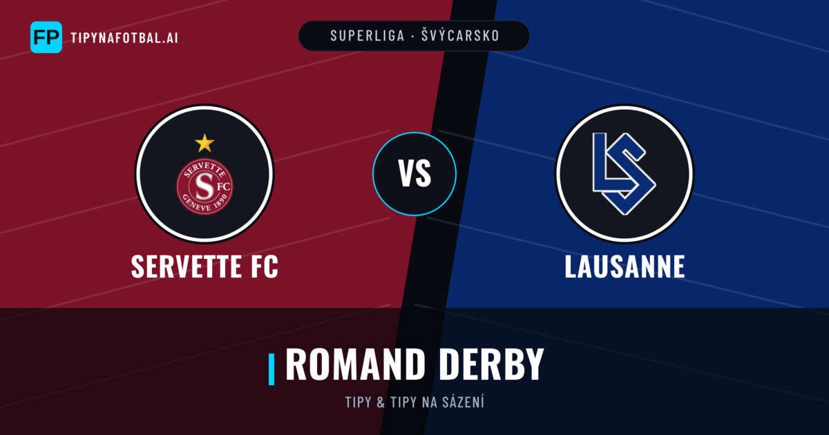 Servette FC vs Lausanne Tipy a statistiky