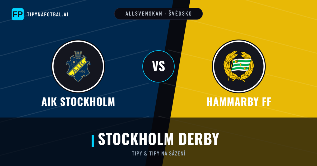 AIK Stockholm vs Hammarby FF Tipy a statistiky