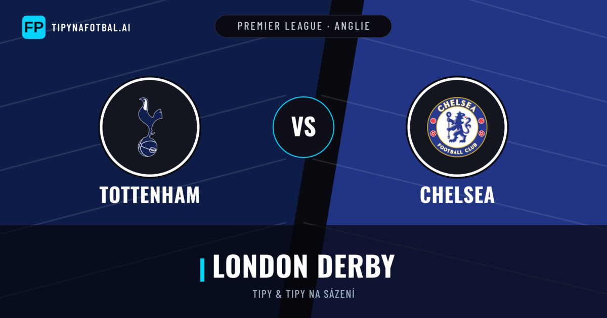 Tottenham vs Chelsea Tipy a statistiky