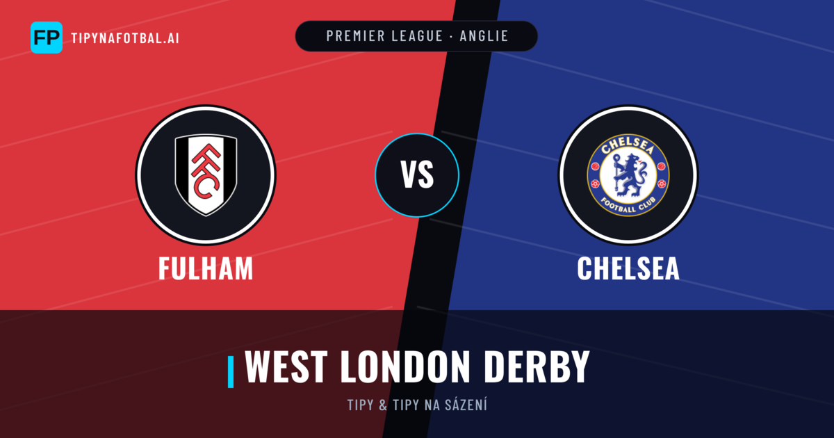 Fulham vs Chelsea Tipy a statistiky