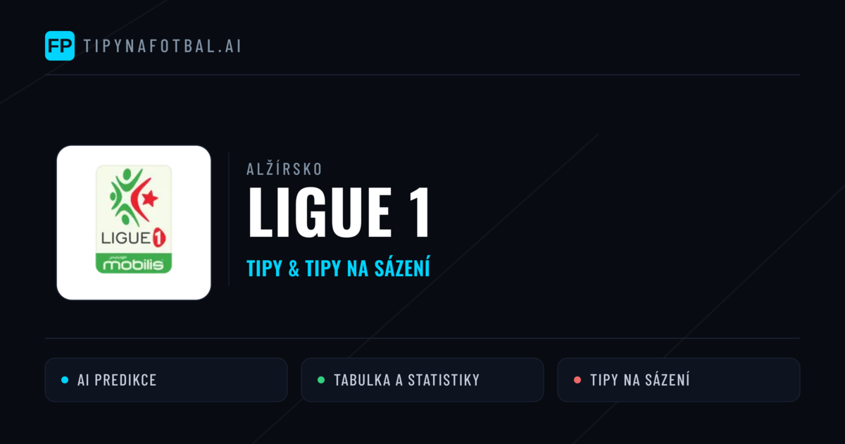 Alžírsko Ligue 1 tipy na sázení fotbal a tipy na fotbal zdarma
