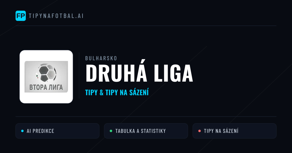 Bulharsko Druhá liga tipy na sázení fotbal a tipy na fotbal zdarma