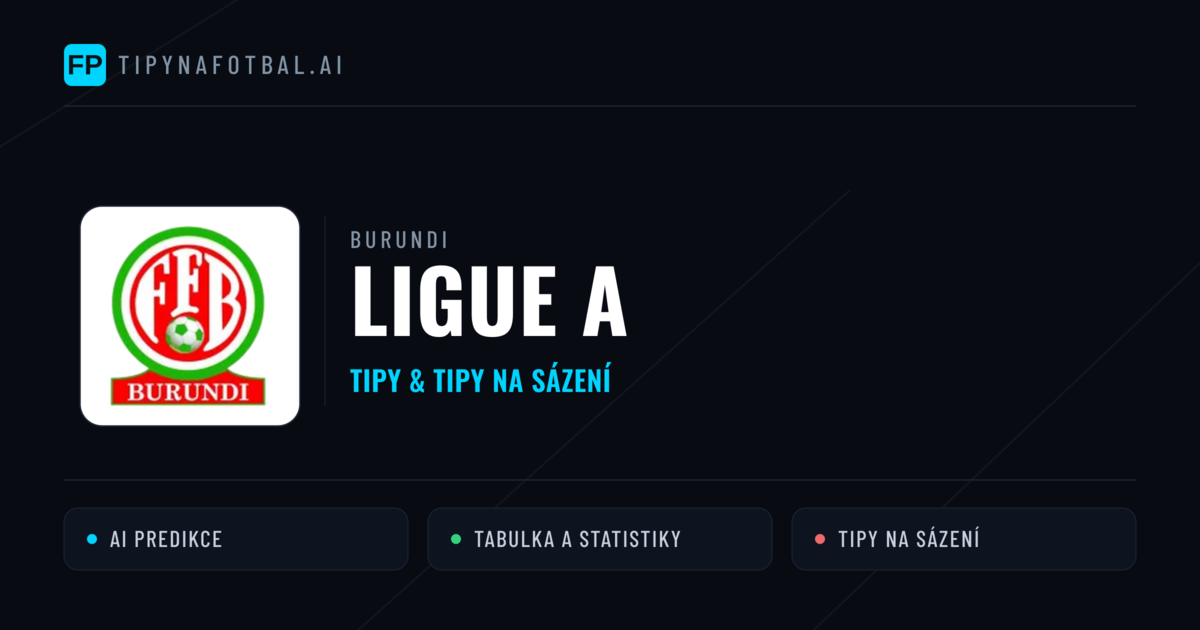 Burundi Ligue A tipy na sázení fotbal a tipy na fotbal zdarma