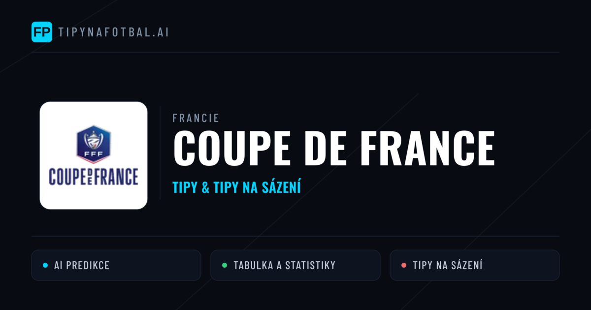 Francie Coupe de France tipy na sázení fotbal a tipy na fotbal zdarma