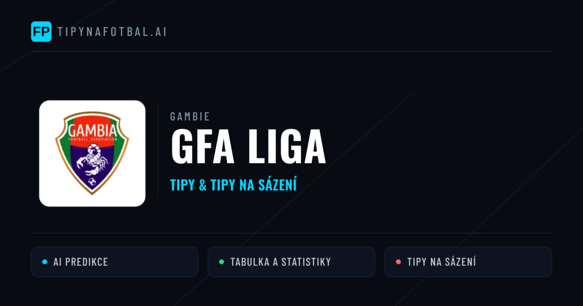 Gambie GFA Liga tipy na sázení fotbal a tipy na fotbal zdarma