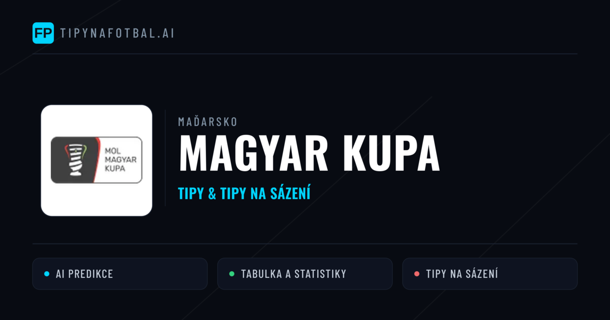 Maďarsko Magyar Kupa tipy na sázení fotbal a tipy na fotbal zdarma