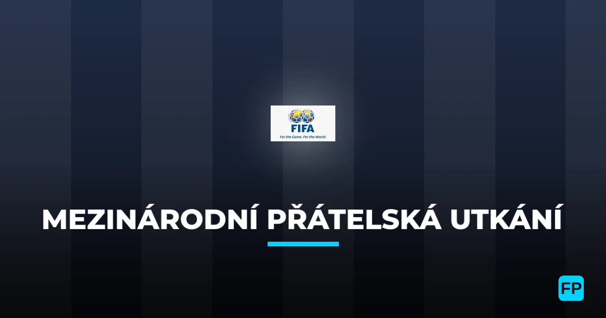 Mezinárodní Přátelská Utkání tipy na sázení fotbal a tipy na fotbal zdarma