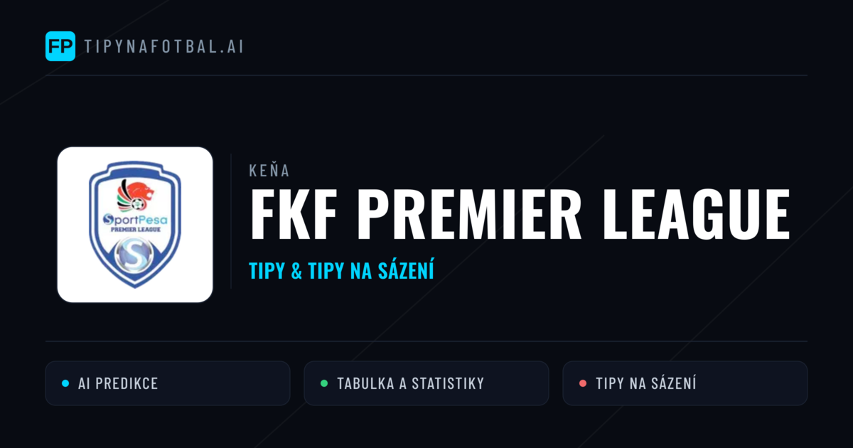 Keňa FKF Premier League tipy na sázení fotbal a tipy na fotbal zdarma
