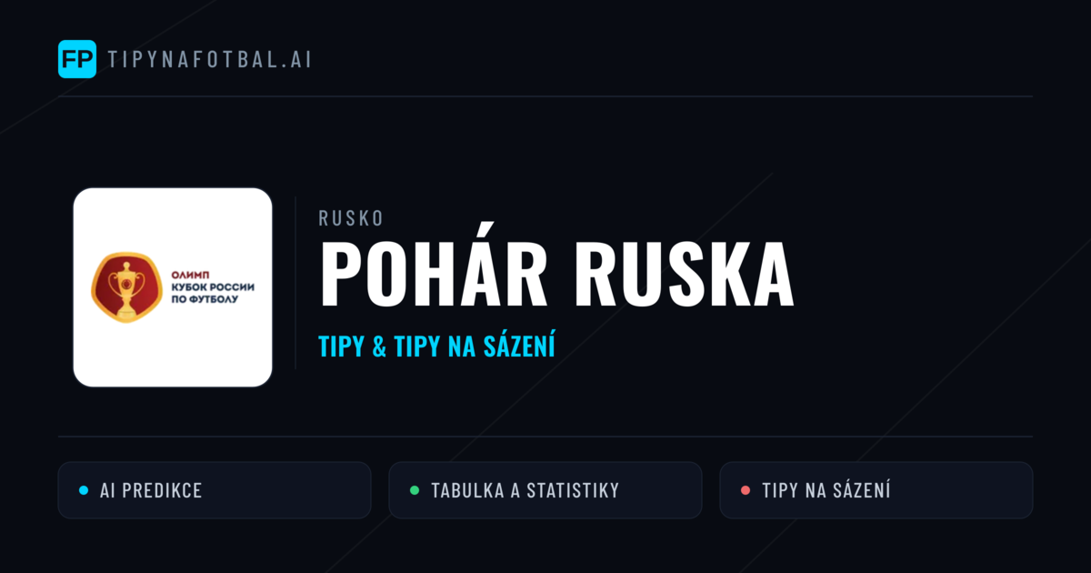 Rusko Pohár Ruska tipy na sázení fotbal a tipy na fotbal zdarma
