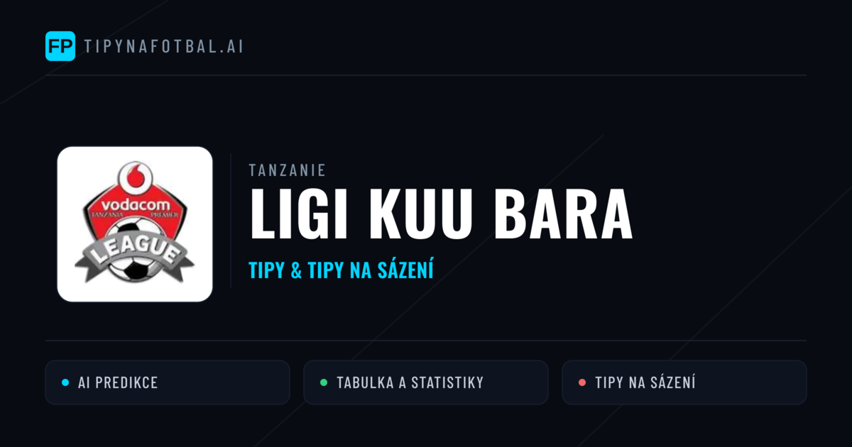 Tanzanie Ligi kuu Bara tipy na sázení fotbal a tipy na fotbal zdarma