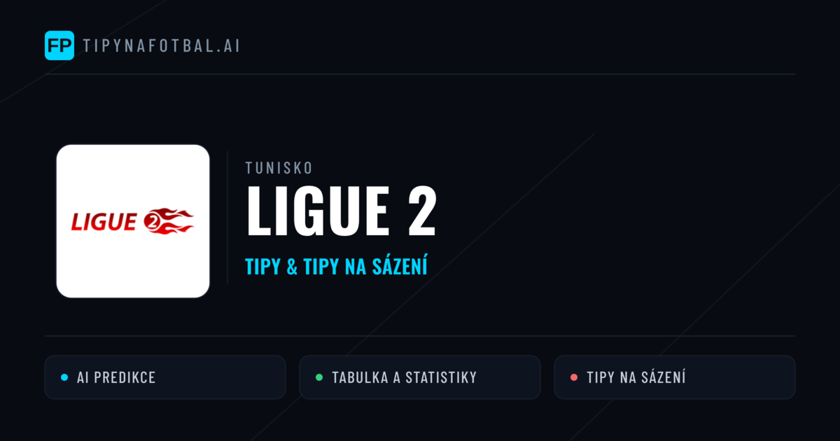 Tunisko Ligue 2 tipy na sázení fotbal a tipy na fotbal zdarma