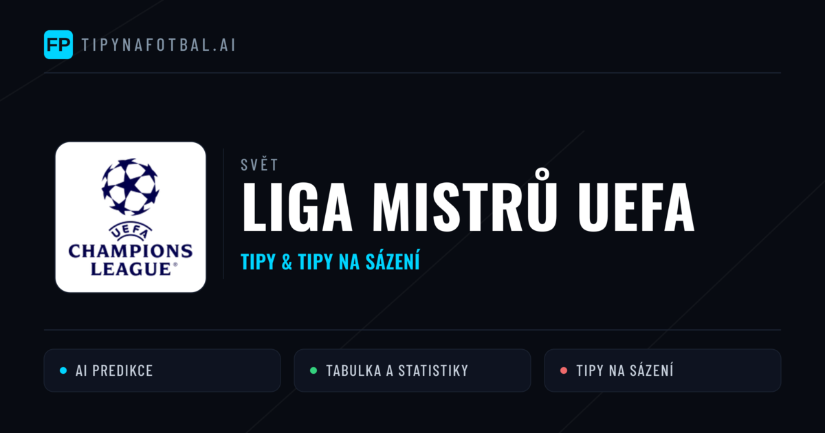 Liga mistrů UEFA tipy na sázení fotbal a tipy na fotbal zdarma