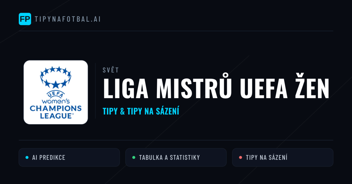 Liga mistrů UEFA žen tipy na sázení fotbal a tipy na fotbal zdarma