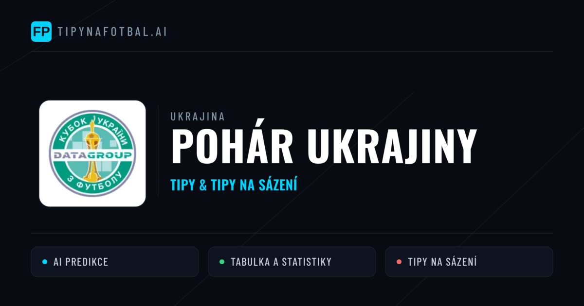 Ukrajina Pohár Ukrajiny tipy na sázení fotbal a tipy na fotbal zdarma