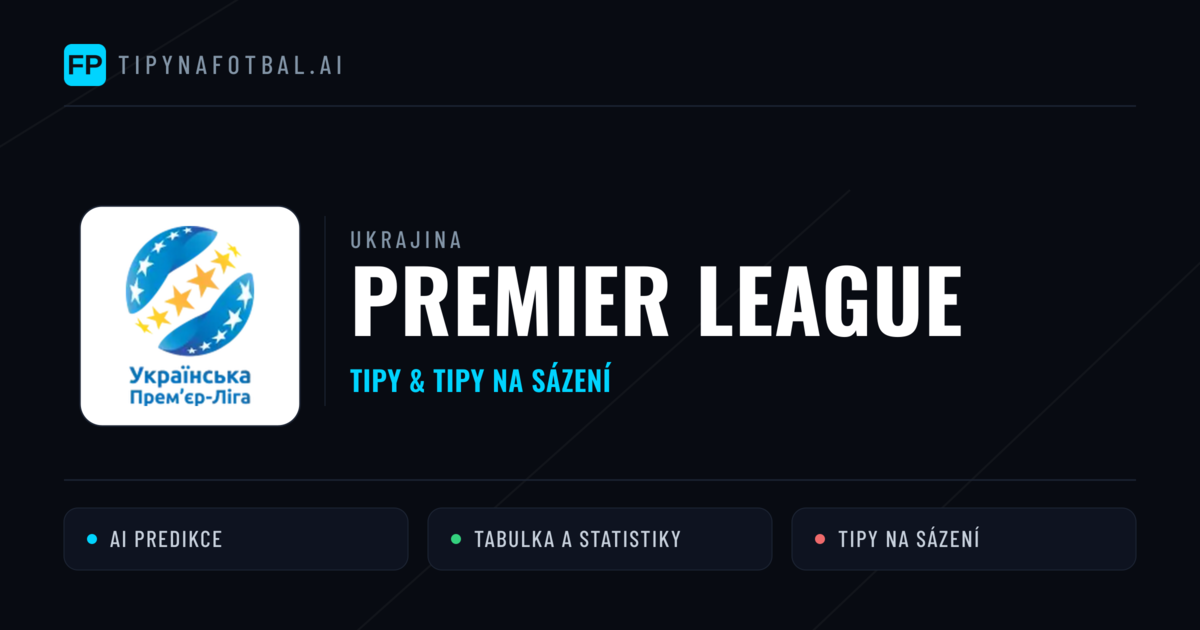 Ukrajina Premier League tipy na sázení fotbal a tipy na fotbal zdarma