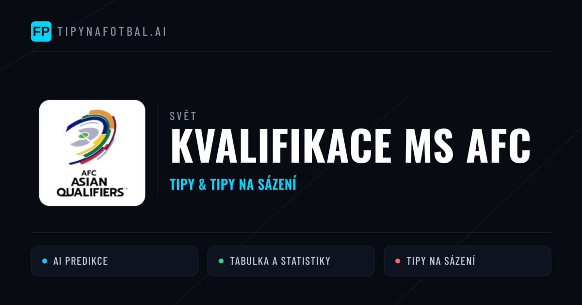 Kvalifikace MS AFC tipy na sázení fotbal a tipy na fotbal zdarma