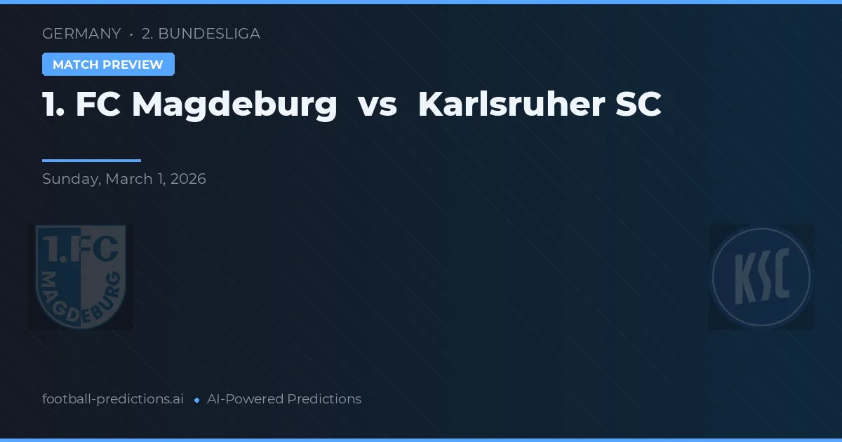 1. FC Magdeburg vs Karlsruher SC — předpověď a náhled zápasu