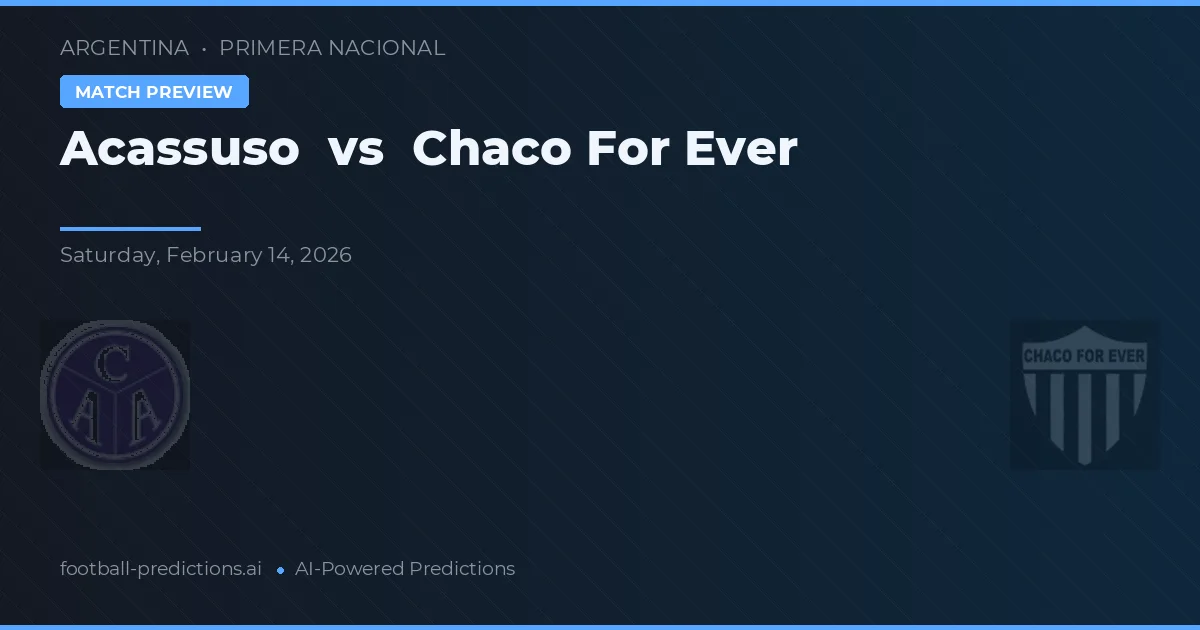 Acassuso vs Chaco For Ever — předpověď a náhled zápasu