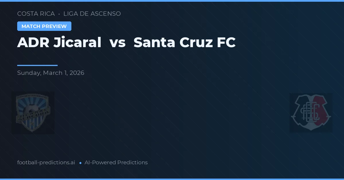 ADR Jicaral vs Santa Cruz FC — předpověď a náhled zápasu