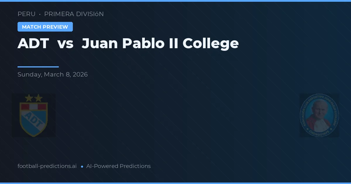ADT vs Juan Pablo II College — předpověď a náhled zápasu