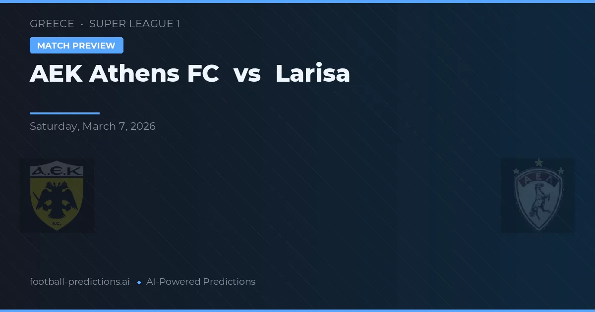 AEK Athény vs Larisa — předpověď a náhled zápasu