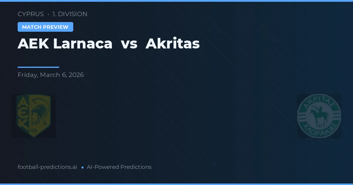 AEK Larnaca vs Akritas Chlorakas — předpověď a náhled zápasu