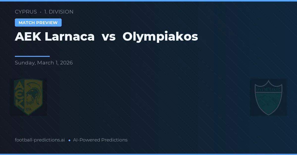 AEK Larnaca vs Olympiakos Nicosia — předpověď a náhled zápasu