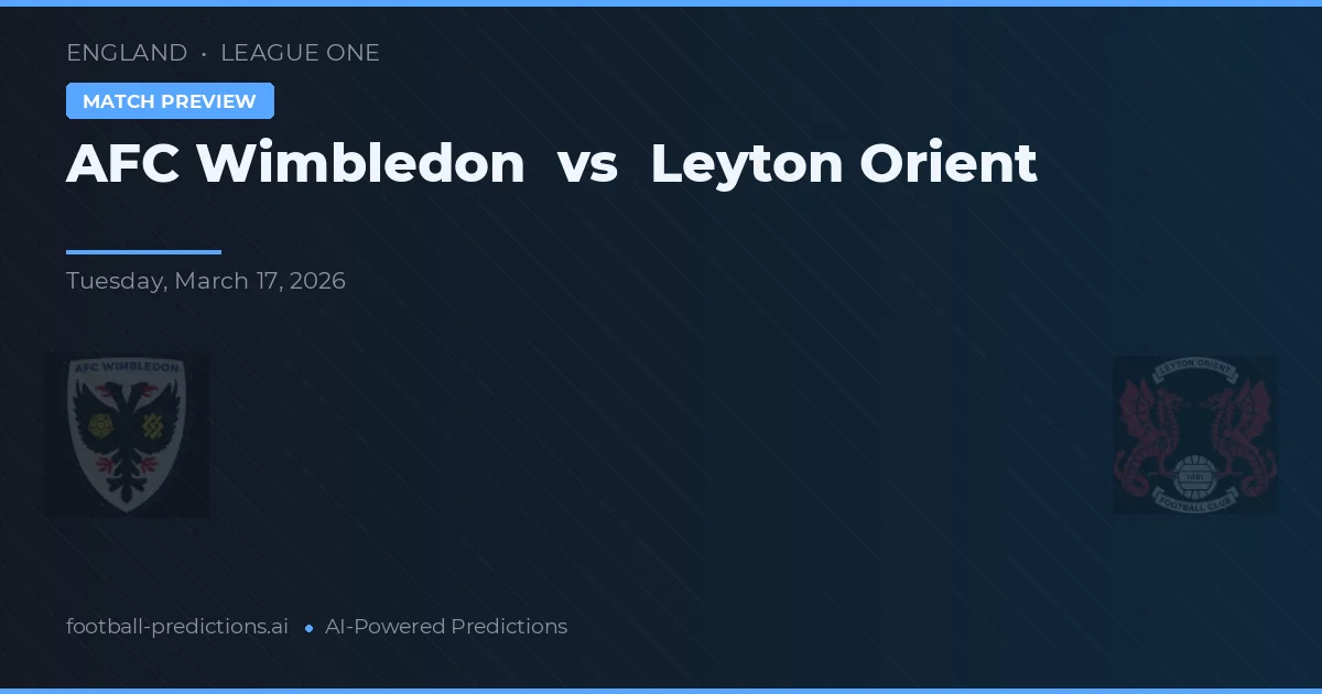 AFC Wimbledon vs Leyton Orient — předpověď a náhled zápasu