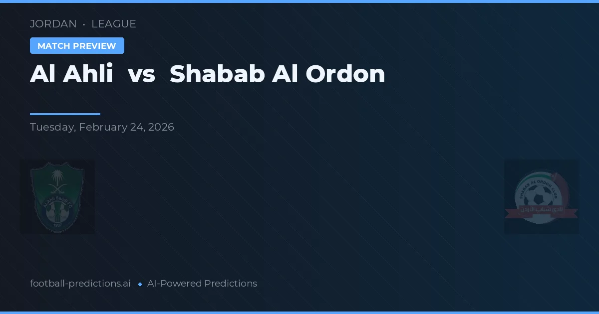 Al-Ahli vs Shabab Al Ordon — předpověď a náhled zápasu
