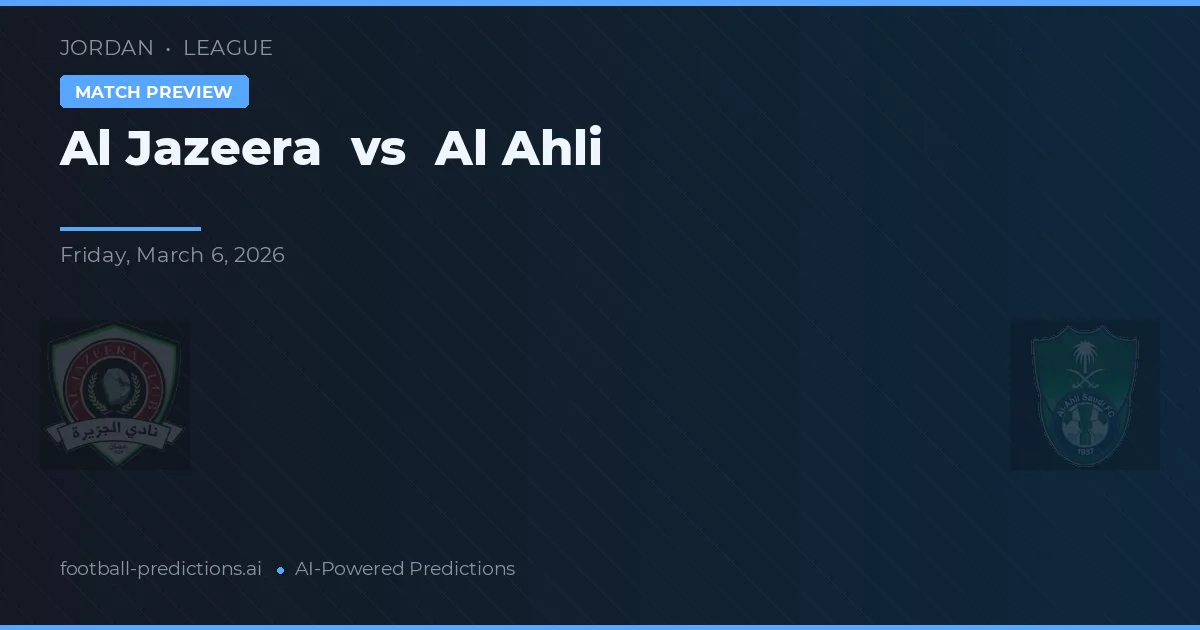 Al Jazeera vs Al-Ahli — předpověď a náhled zápasu