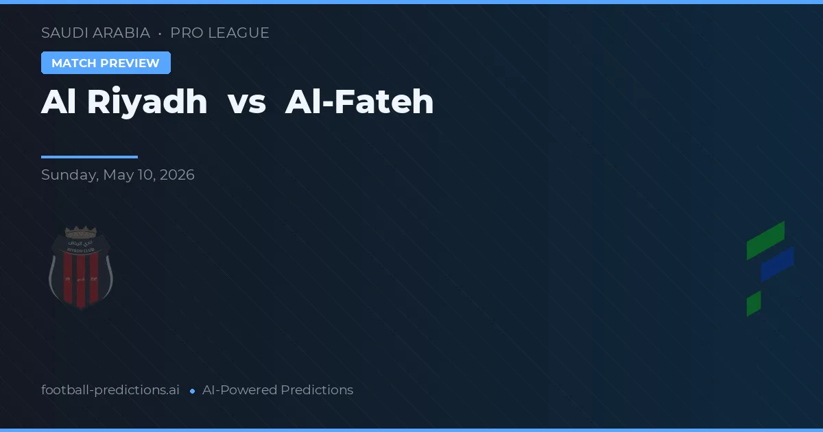 Al Riad vs Al-Fateh — předpověď a náhled zápasu