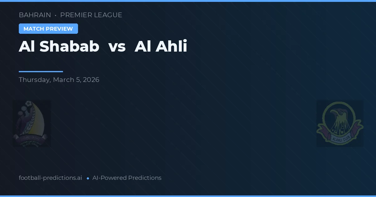 Al Shabab vs Al Ahli — předpověď a náhled zápasu