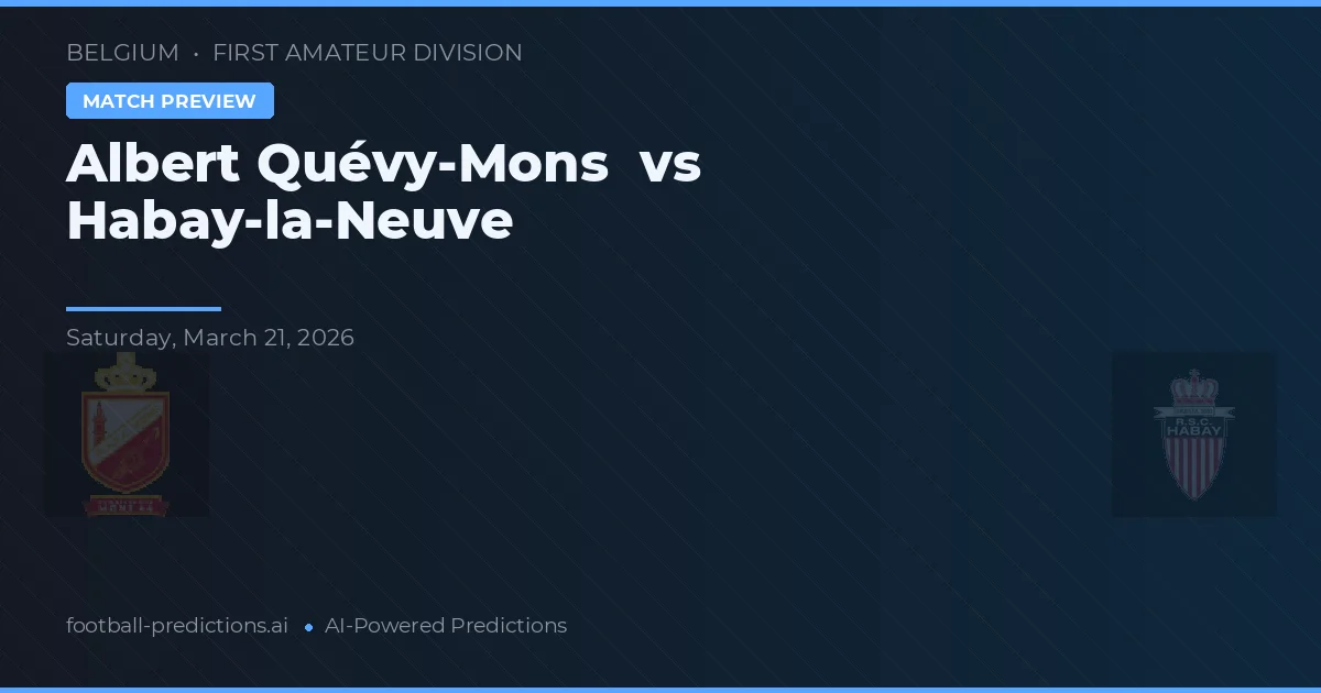 Albert Quévy-Mons vs Habay-la-Neuve — předpověď a náhled zápasu