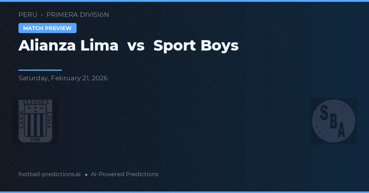 Alianza Lima vs Sport Boys — předpověď a náhled zápasu