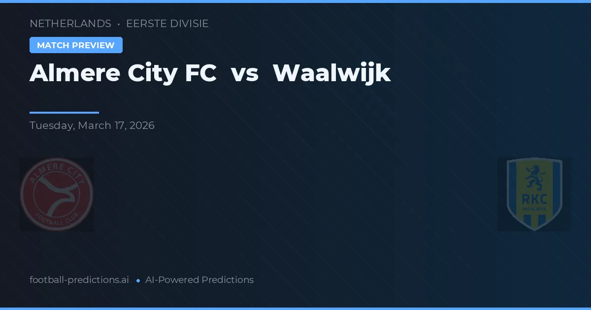 Almere City FC vs Waalwijk — předpověď a náhled zápasu