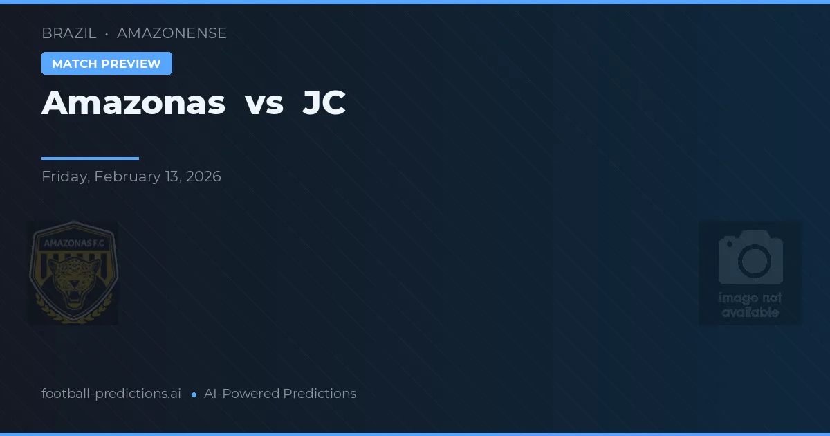 Amazonas vs JC — předpověď a náhled zápasu