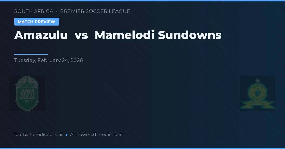 Amazulu vs Mamelodi Sundowns — předpověď a náhled zápasu