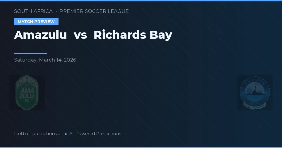Amazulu vs Richards Bay — předpověď a náhled zápasu