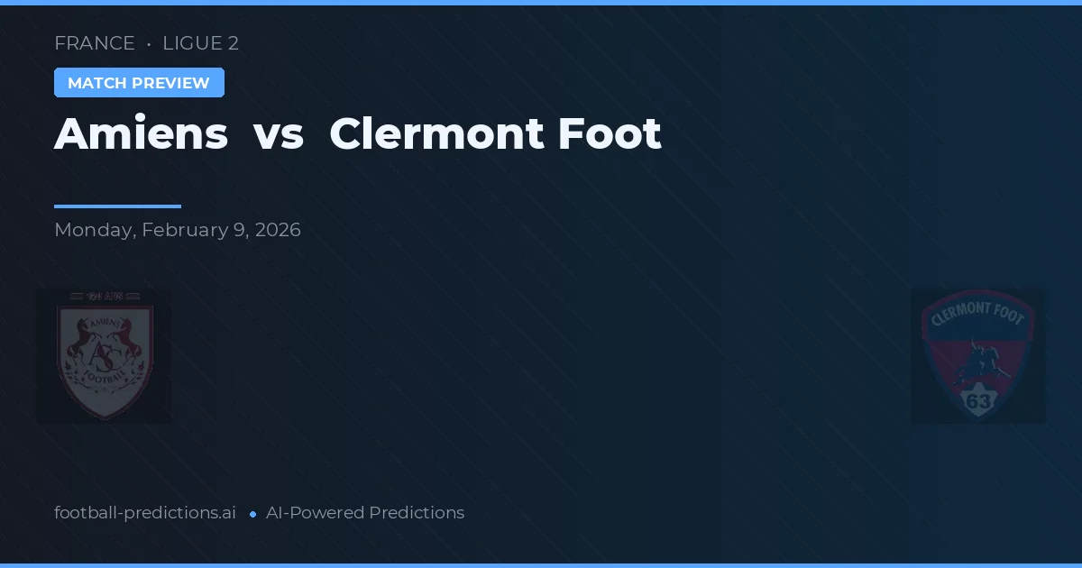 Amiens vs Clermont Foot — předpověď a náhled zápasu