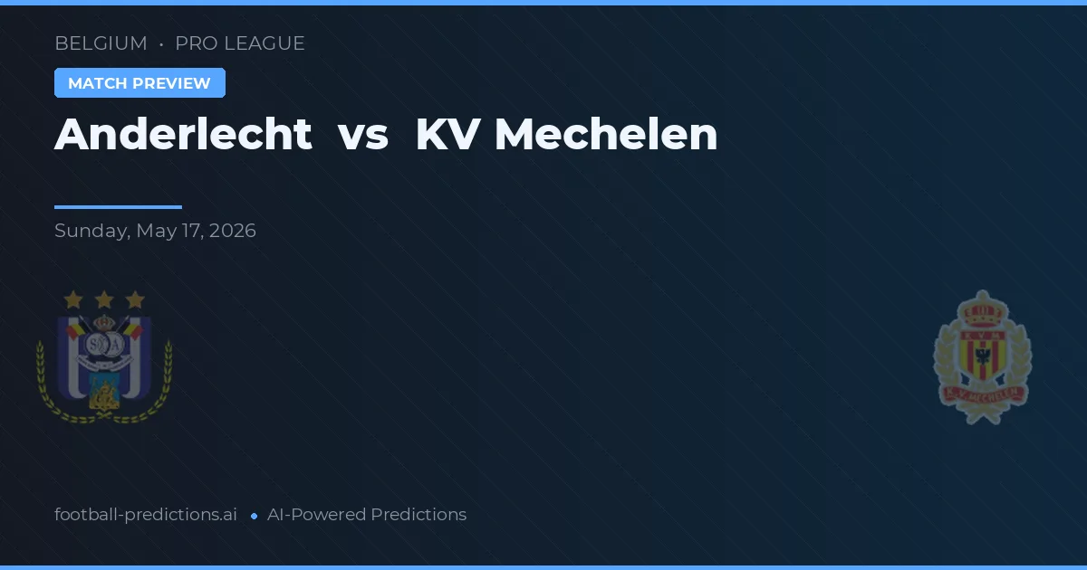 Anderlecht vs Mechelen — předpověď a náhled zápasu