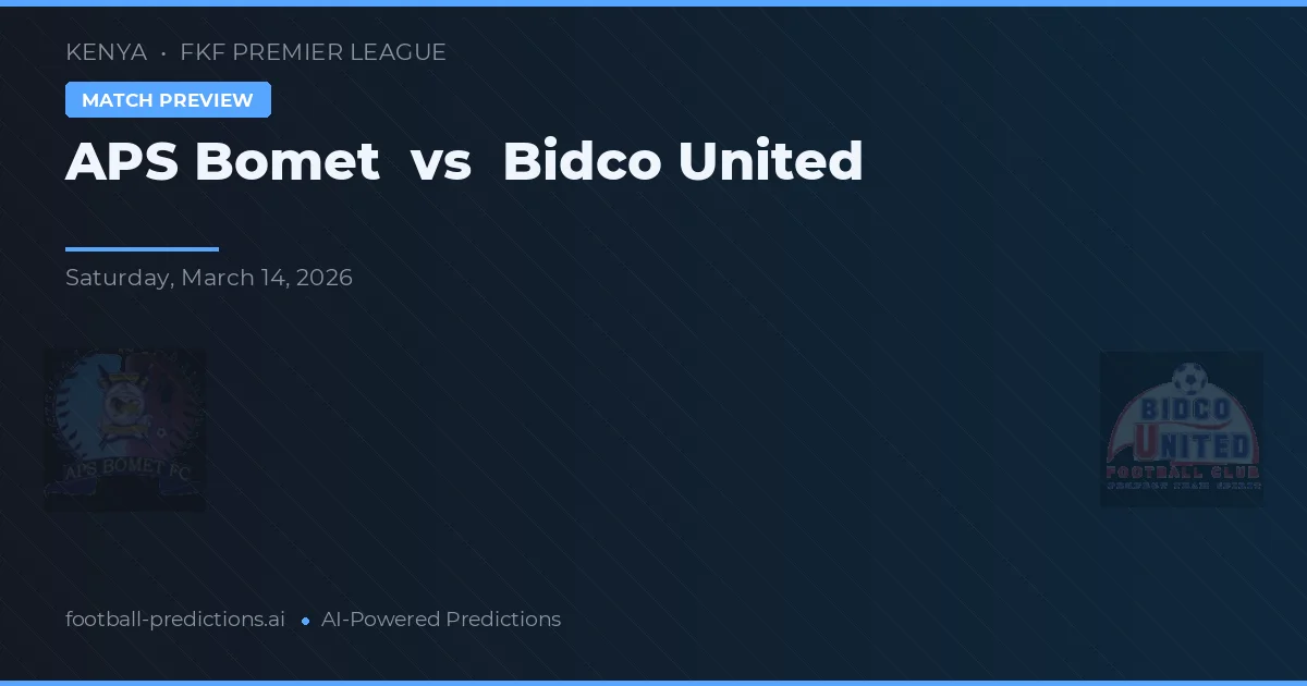 APS Bomet vs Bidco United — předpověď a náhled zápasu